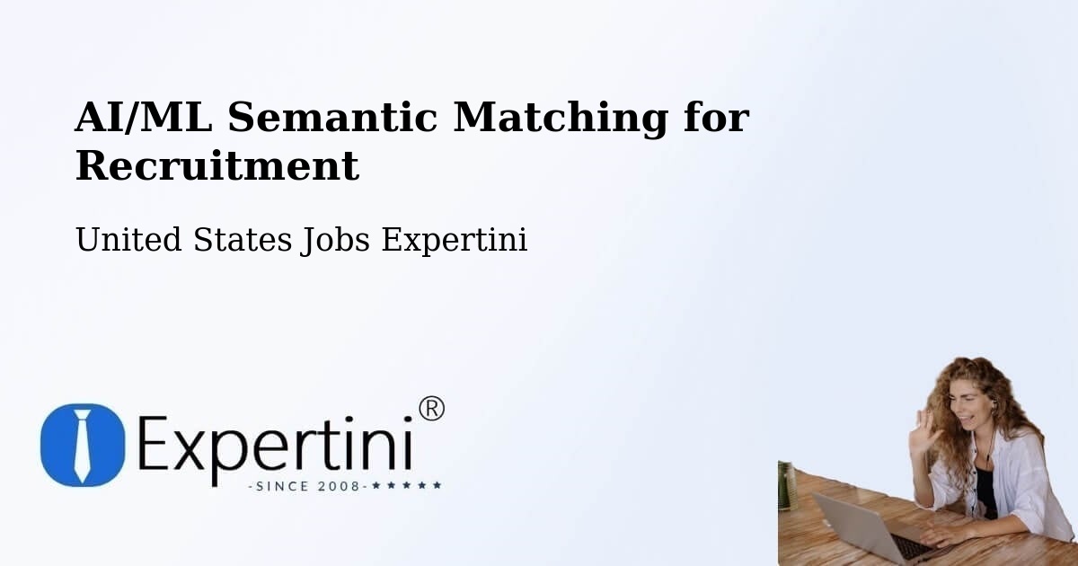 AI/ML Semantic Matching for Recruitment - United States Jobs Expertini